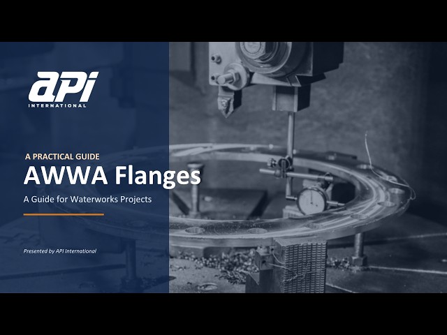 AWWA C207 & C228 Flanges Explained: Standards, Pressure Classes & Applications