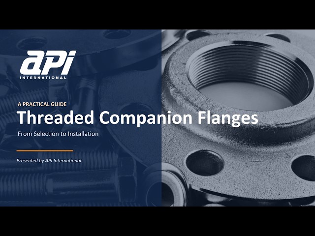   Threaded Companion Flanges Explained: Standards, Pressure Ratings, and Selection
